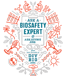 Ask a Biosafety Expert Ask a Biosafety Expert